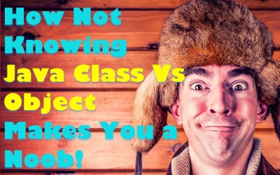 How Not Knowing Java Class Vs Object Makes You a Noob – J023