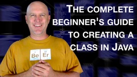 The complete beginner’s guide to create a class in Java – J022
