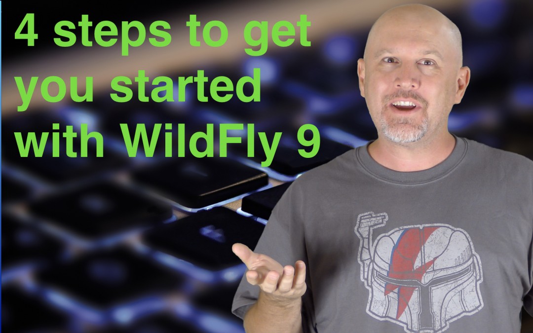 4 steps to get you started with Wildfly download