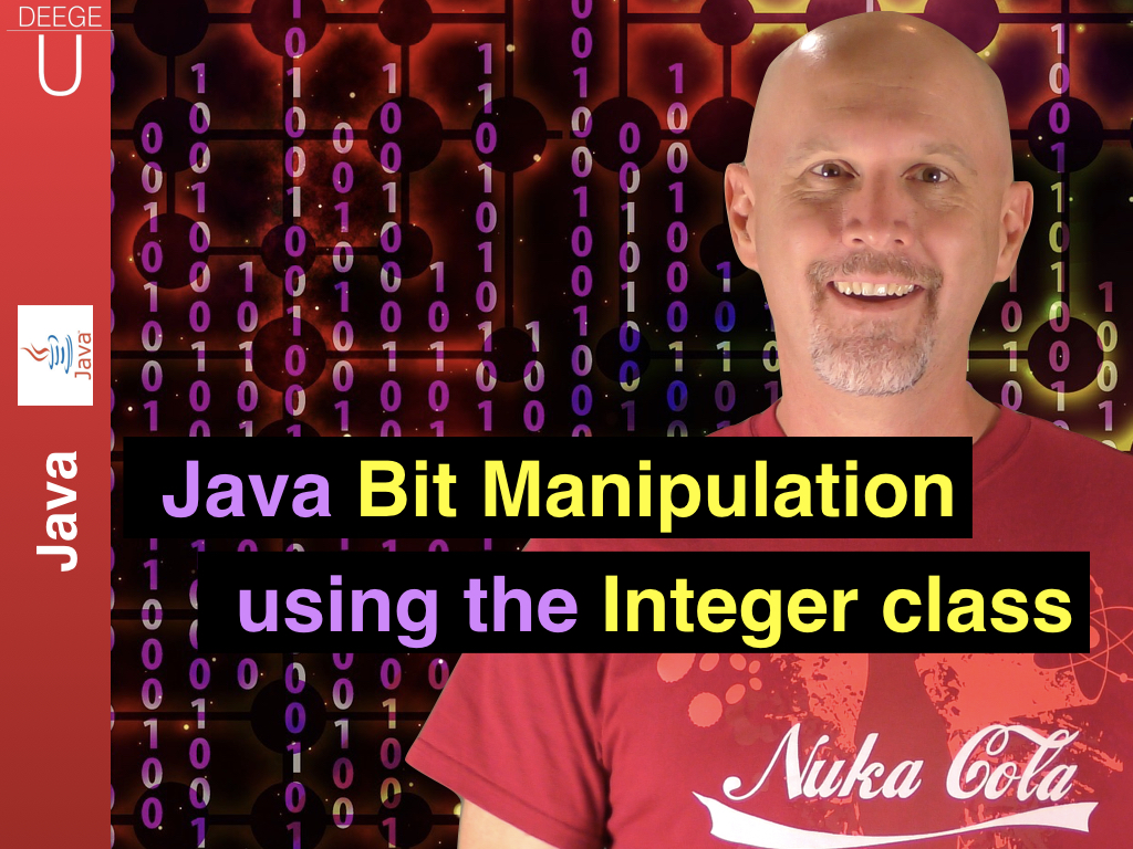 Java Bit Manipulation using the Java Integer Class – J049